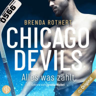 Alles, was zählt - Chicago Devils, Band 2 (Ungekürzt)