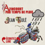 Azincourt par temps de pluie