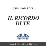 Il Ricordo Di Te: Racconto Breve