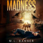Madness: An Apocalyptic-Horror Thriller