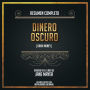 Resumen Completo: Dinero Oscuro (Dark Money) - Basado En El Libro de Jane Mayer (Abridged)
