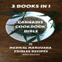 Cannabis Cookbook Bible: 3 BOOKS IN 1 - 71 Medical Marijuana Edibles Recipes