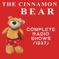 Cinnamon Bear, The - Complete Radio Shows (1937)