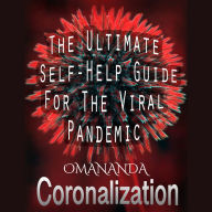 Coronalization: The Ultimate Self-Help Guide for the Viral Pandemic