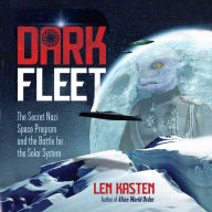 Dark Fleet : The Secret Nazi Space Program and the Battle for the Solar System