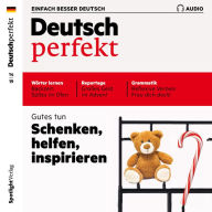 Deutsch lernen Audio - Schenken, helfen, inspirieren: Deutsch perfekt Audio 14/19 (Abridged)