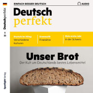 Deutsch lernen Audio - Unser Brot: Deutsch perfekt Audio 05/20 (Abridged)