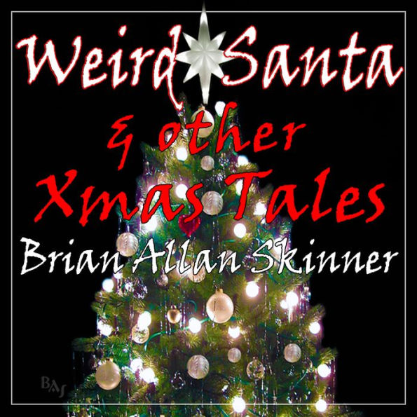 Weird Santa: & other Xmas Tales