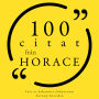 100 citat från Horace: Samling 100 Citat