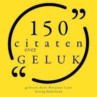 100 citaten over geluk: Collectie 100 Citaten van