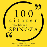 100 citaten van Baruch Spinoza: Collectie 100 Citaten van