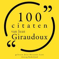 100 citaten van Jean Giraudoux: Collectie 100 Citaten van