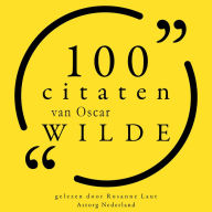 100 citaten van Oscar Wilde: Collectie 100 Citaten van