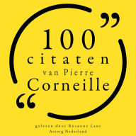 100 citaten van Pierre Corneille: Collectie 100 Citaten van