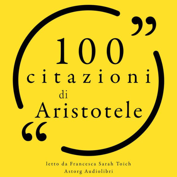 100 citazioni di Aristotele: Le 100 citazioni di...