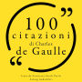 100 citazioni di Charles de Gaulle: Le 100 citazioni di...