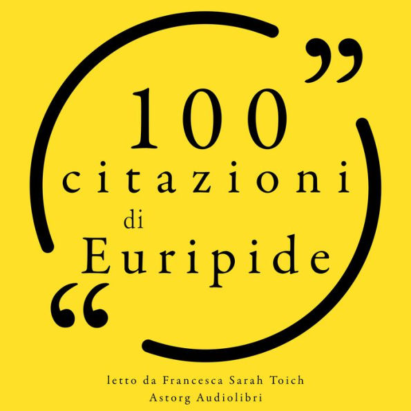 100 citazioni di Euripide: Le 100 citazioni di...