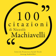 100 citazioni di Nicolas Machiavelli: Le 100 citazioni di...