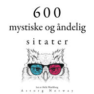 600 mystiske og åndelige sitater: Samle de beste tilbudene