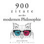 900 Zitate aus der modernen Philosophie: Sammlung bester Zitate