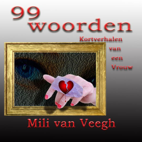 99 Woorden: Kortverhalen van een Vrouw