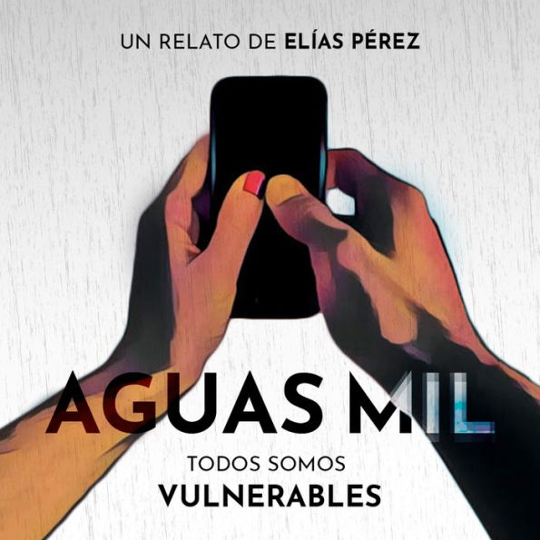 Aguas mil: Todos somos vulnerables