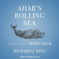 Ahab's Rolling Sea: A Natural History of 
