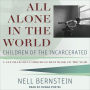 All Alone in the World: Children of the Incarcerated