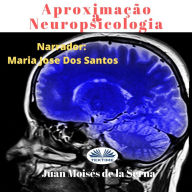 Aproximação à Neuropsicologia