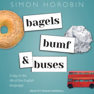 Bagels, Bumf, and Buses: A Day in the Life of the English Language