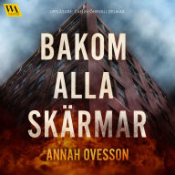 Bakom alla skärmar