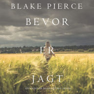 Bevor er Jagt (Ein Mackenzie White Mystery-Buch 8)