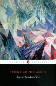 Beyond Good and Evil: Penguin Classics