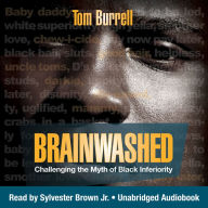 Brainwashed: Challenging the Myth of Black Inferiority