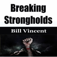 Breaking Strongholds