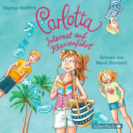 Carlotta 7: Carlotta - Internat auf Klassenfahrt (Abridged)