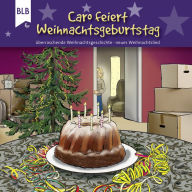 Caro feiert Weihnachtsgeburtstag (Abridged)