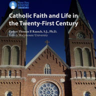 Catholic Faith and Life in the 21st Century