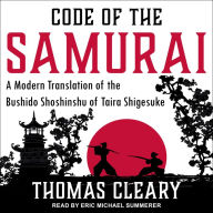 Code of the Samurai: A Modern Translation of the Bushido Shoshinshu of Taira Shigesuke