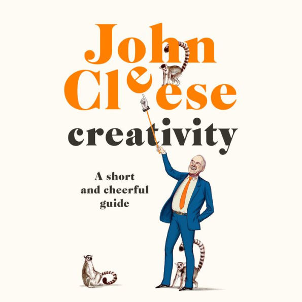 Creativity: A Short and Cheerful Guide