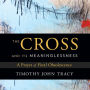 The Cross and its Meaninglessness: A Prayer of Final Obsolescence