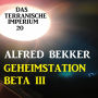 Das Terranische Imperium 20 - Geheimstation Beta III