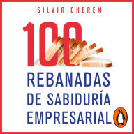 100 rebanadas de sabiduría empresarial