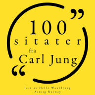 100 sitater fra Carl Jung: Samling 100 sitater fra