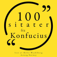 100 sitater fra Confucius: Samling 100 sitater fra