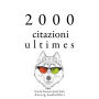 2000 citazioni ultimes: Le migliori citazioni