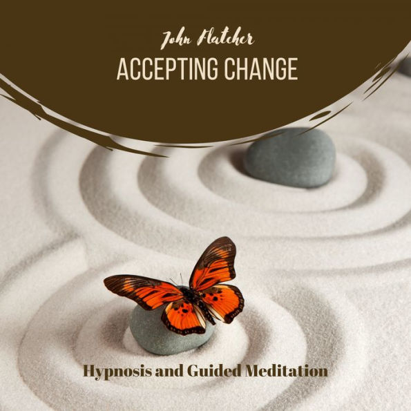 Accepting Change: Hypnosis and Guided Meditation