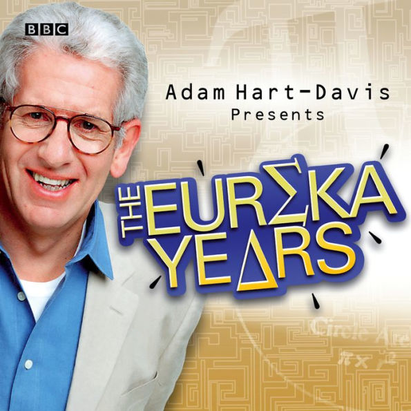 Adam Hart-Davis Presents: The Eureka Years
