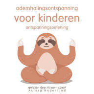 Ademhalingsontspanning voor kinderen: Ontspanningsoefening: Wellness Essentiële