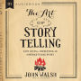 The Art of Storytelling: Easy Steps to Presenting an Unforgettable Story